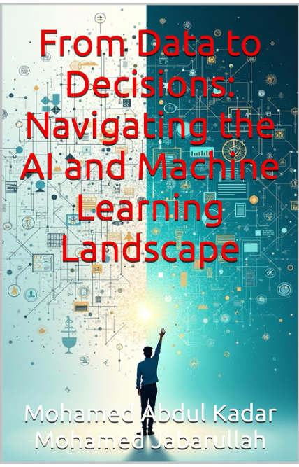 From Data to Decisions: Navigating the AI and Machine Learning